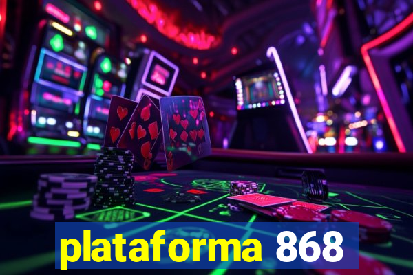 plataforma 868